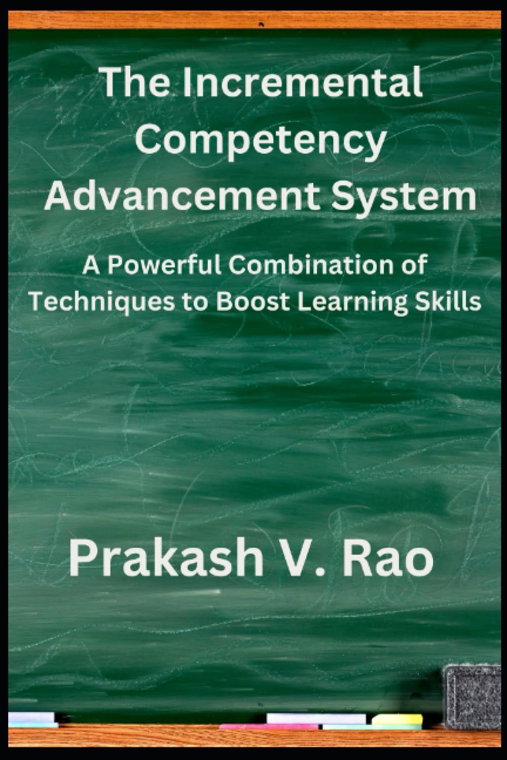 The Incremental Competency Advancement System (ICAS)